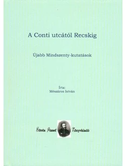 A Conti utcától Recskig