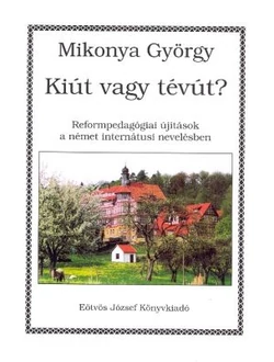 Kiút vagy tévút?