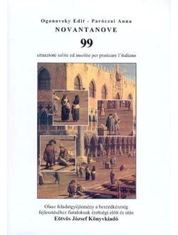 Novantanove (99 sizuazioni solite ed insolite per praticare l'italiano)