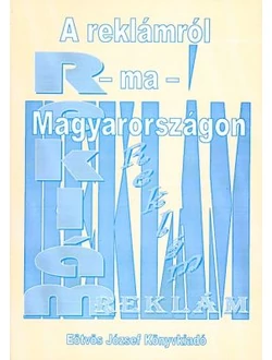 A reklámról - ma - Magyarországon
