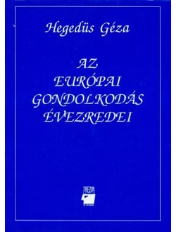 Az európai gondolkodás évezredei
