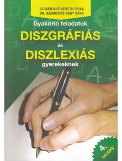 Gyakorló feladatok diszgráfiás és diszlexiás gyerekeknek 4. osztály