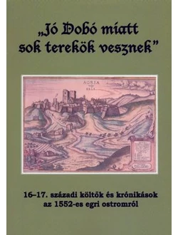 „Jó Dobó miatt sok terekök vesznek”