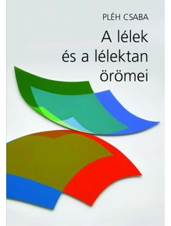A lélek és a lélektan örömei