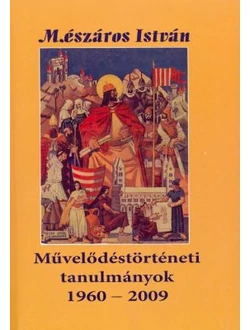 Művelődéstörténeti tanulmányok 1960-2009