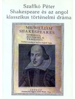Shakespeare és az angol klasszikus történelmi dráma