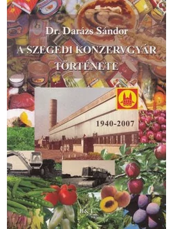 A Szegedi Konzervgyár története