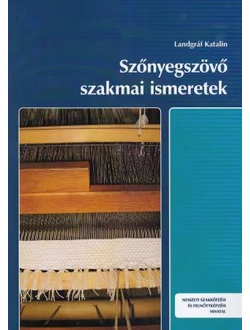 Szőnyegszövő szakmai ismeretek