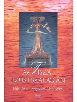 A Tisza ezüstszalagján