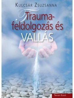 Traumafeldolgozás és vallás