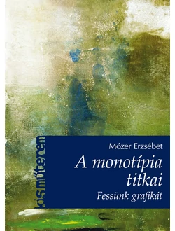 A monotípia titkai