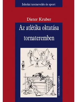 Az atlétika oktatása tornateremben