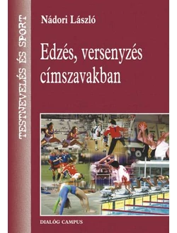 Edzés, versenyzés címszavakban
