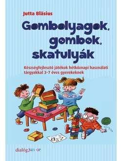 Gombolyagok, gombok, skatulyák