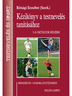 Kézikönyv a testnevelés tanításához (5-8. osztály részére)