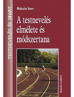 A testnevelés elmélete és módszertana