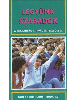 Legyünk szabadok