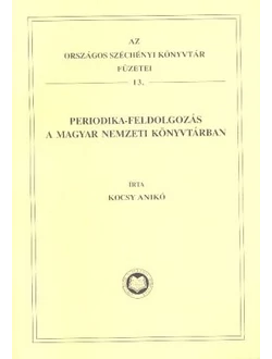 Periodika-feldolgozás a Magyar Nemzeti Könyvtárban