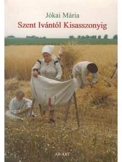 Szent Ivántól Kisasszonyig