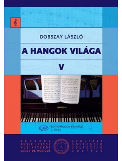A hangok világa V.