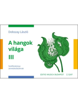 A hangok világa III.