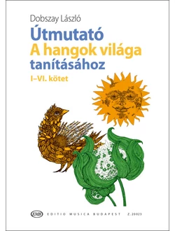 Útmutató A hangok világa tanításához 