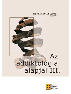 Az addiktológia alapjai III.