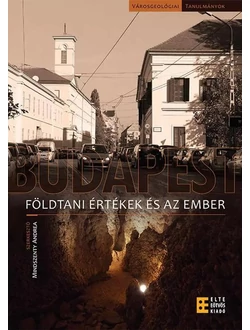 Budapest – Földtani értékek és az ember