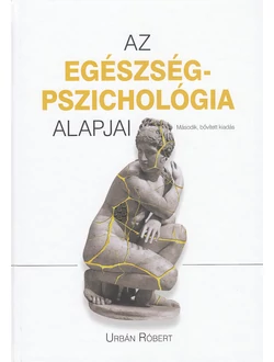 Az egészségpszichológia alapjai