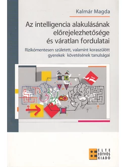 Az intelligencia alakulásának előrejelezhetősége és váratlan fordulatai