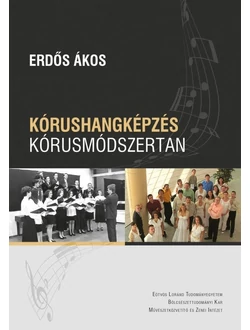 Kórushangképzés – kórusmódszertan
