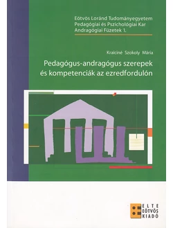 Pedagógus-andragógus szerepek és kompetenciák az ezredfordulón
