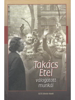 Takács Etel válogatott munkái