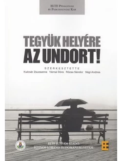 Tegyük helyére az undort!