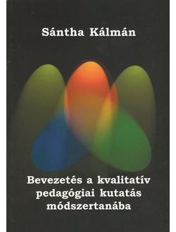 Bevezetés a kvalitatív pedagógiai kutatás módszertanába