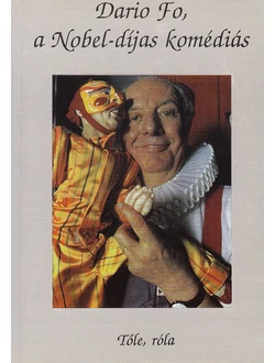Dario Fo, a Nobel-díjas komédiás