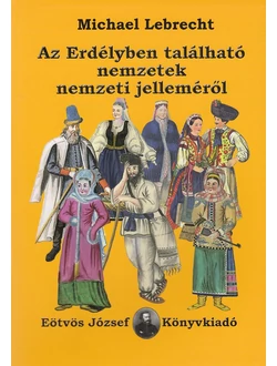Az Erdélyben található nemzetek nemzeti jelleméről