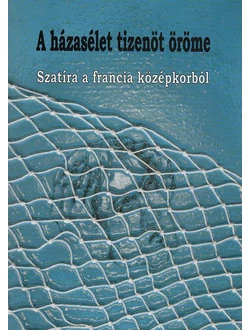 A házasélet tizenöt öröme