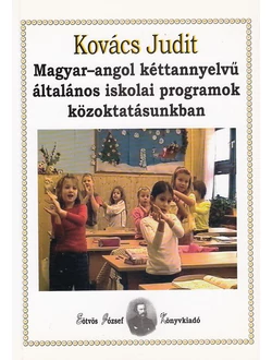 Magyar-angol kéttannyelvű általános iskolai programok közoktatásunkban