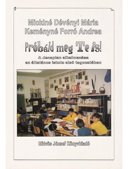 Próbáld meg Te is!