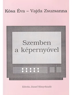 Szemben a képernyővel