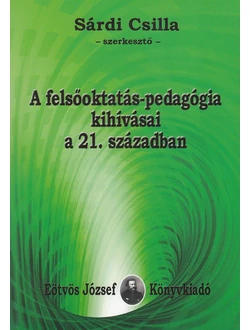 A felsőoktatás-pedagógia kihívásai a 21. században
