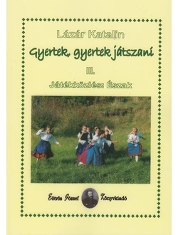 Gyertek, gyertek játszani III.