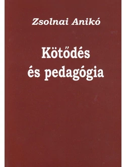 Kötődés és pedagógia
