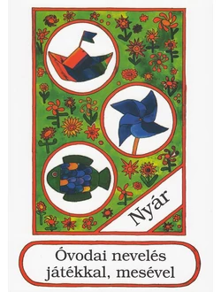Óvodai nevelés játékkal, mesével (nyár)