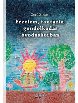 Érzelem, fantázia, gondolkodás óvodáskorban