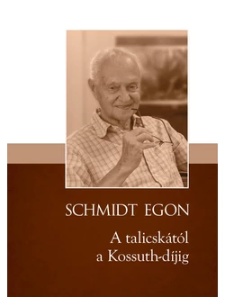 A talicskától a Kossuth-díjig