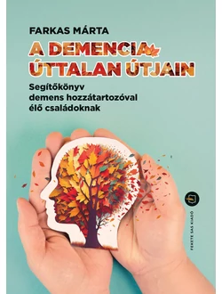 A demencia úttalan útjain