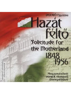 Hazát féltő 1848–1956 (CD)