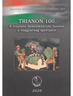 Trianon 100 – A trianoni békediktátum hatása a magyarság sportjára